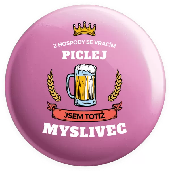 Placka Z hospody se vracím - Myslivec