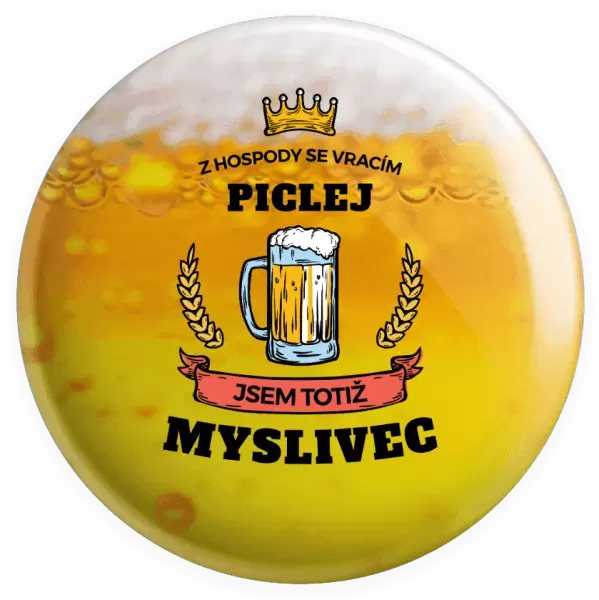 Placka Z hospody se vracím - Myslivec