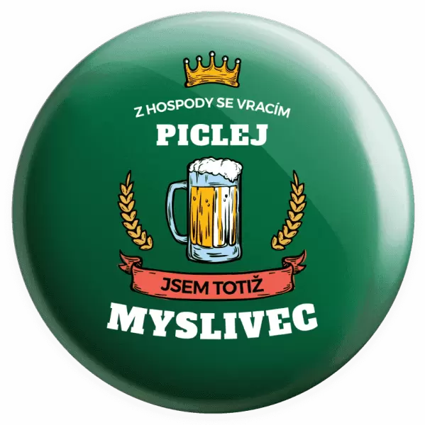 Placka Z hospody se vracím - Myslivec
