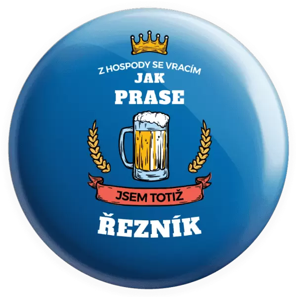 Placka Z hospody se vracím - Řezník