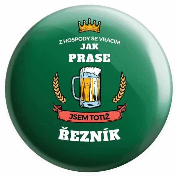 Placka Z hospody se vracím - Řezník