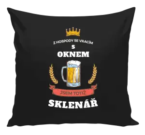 Polštář Z hospody se vracím - Sklenář
