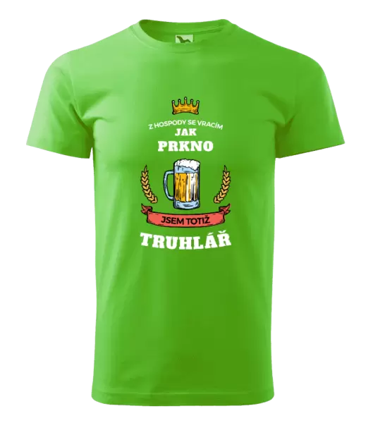 Pánské tričko Z hospody se vracím - Truhlář