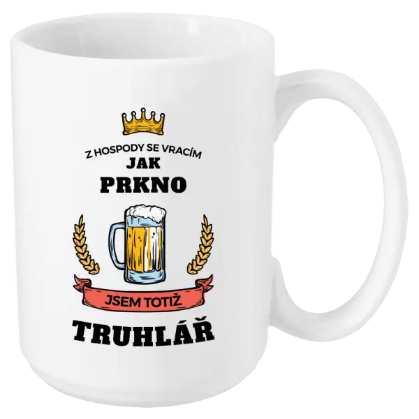 Hrnek Z hospody se vracím - Truhlář