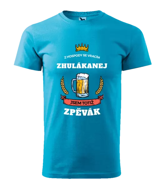 Pánské tričko Z hospody se vracím - Zpěvák