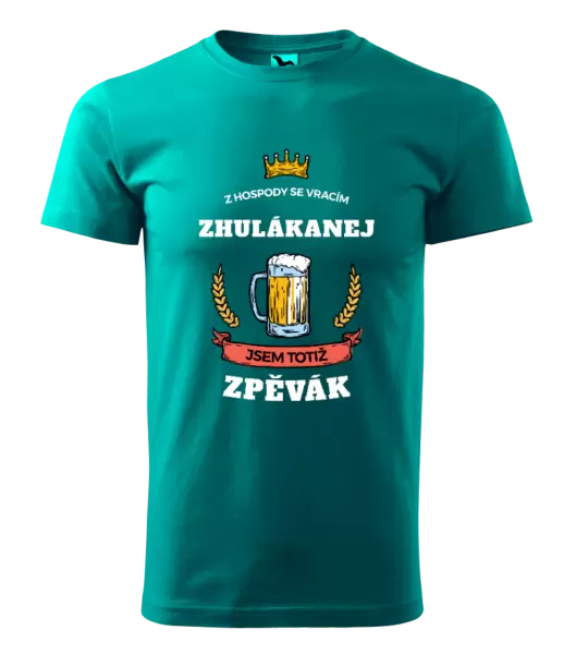 Pánské tričko Z hospody se vracím - Zpěvák