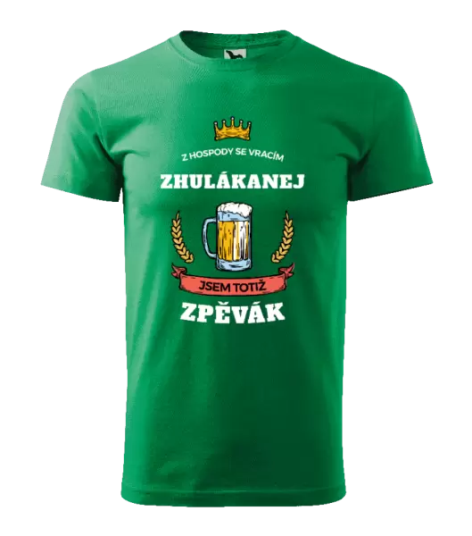 Pánské tričko Z hospody se vracím - Zpěvák