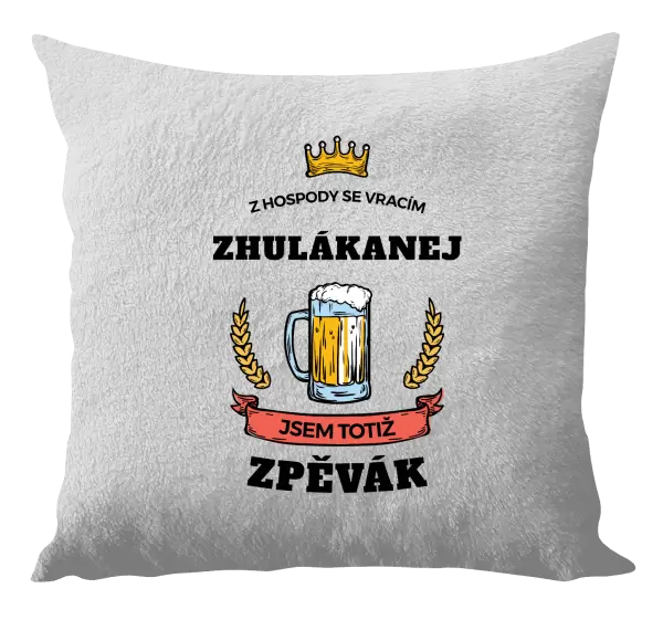 Polštář Z hospody se vracím - Zpěvák