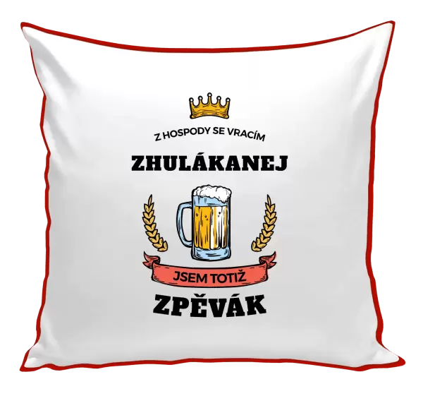 Polštář Z hospody se vracím - Zpěvák