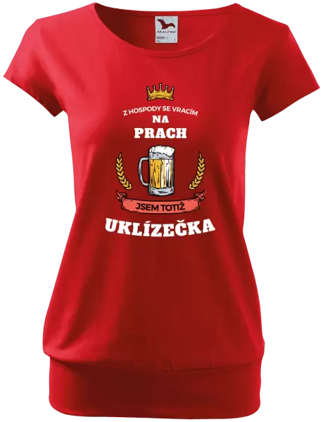 Dámské tričko Z hospody se vracím - Uklízečka