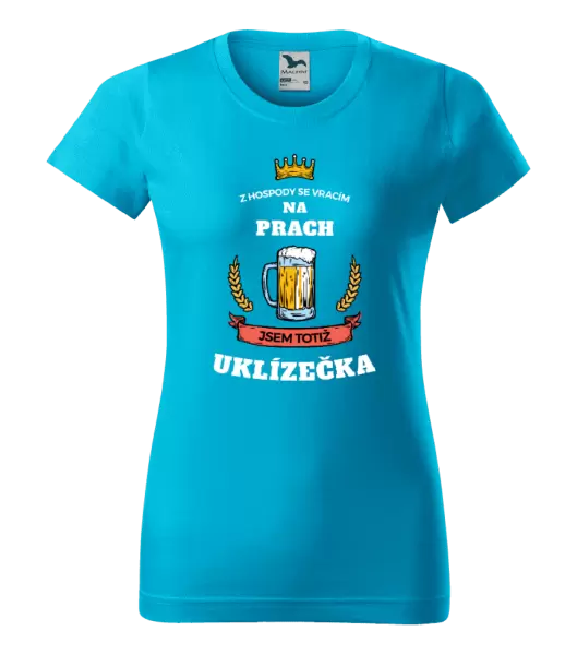 Dámské tričko Z hospody se vracím - Uklízečka