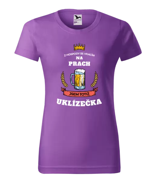 Dámské tričko Z hospody se vracím - Uklízečka