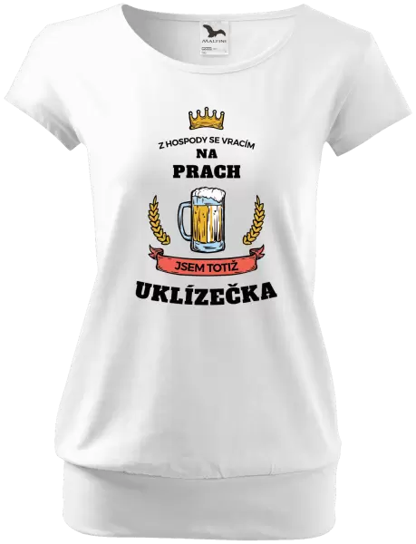 Dámské tričko Z hospody se vracím - Uklízečka