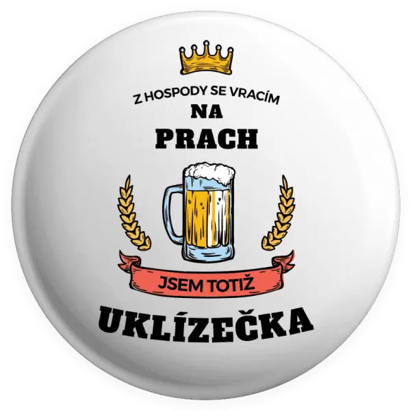 Placka Z hospody se vracím - Uklízečka