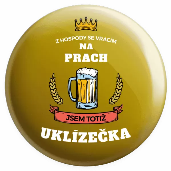 Placka Z hospody se vracím - Uklízečka