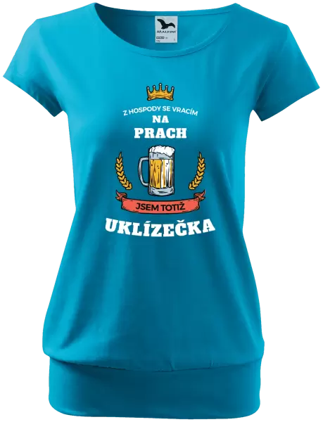 Dámské tričko Z hospody se vracím - Uklízečka