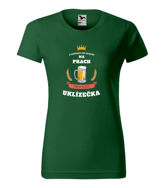 Dámské tričko Z hospody se vracím - Uklízečka