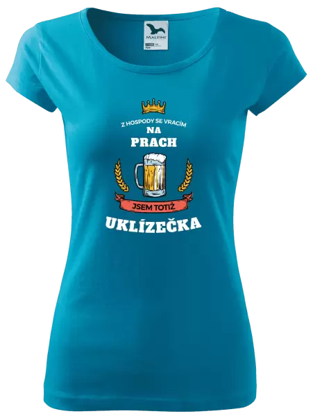 Dámské tričko Z hospody se vracím - Uklízečka