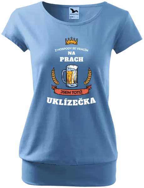 Dámské tričko Z hospody se vracím - Uklízečka