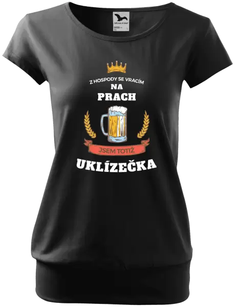 Dámské tričko Z hospody se vracím - Uklízečka