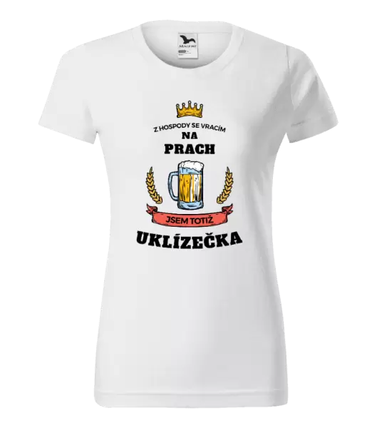 Dámské tričko Z hospody se vracím - Uklízečka
