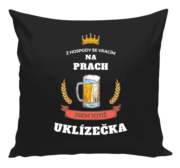 Polštář Z hospody se vracím - Uklízečka