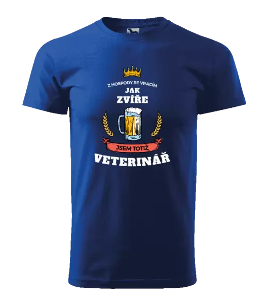 Pánské tričko Z hospody se vracím - Veterinář