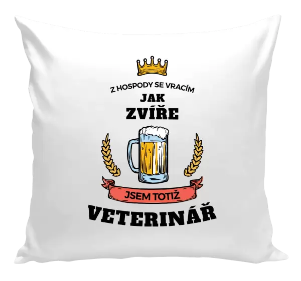 Polštář Z hospody se vracím - Veterinář