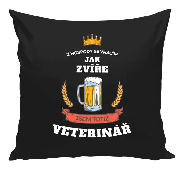 Polštář Z hospody se vracím - Veterinář