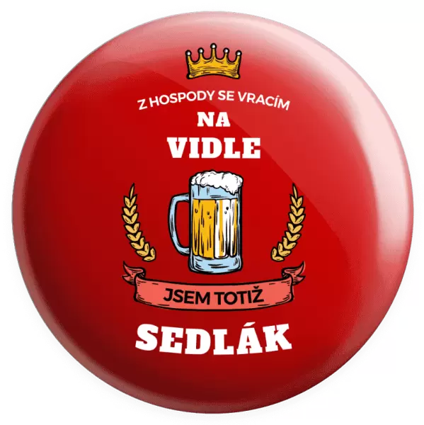 Placka Z hospody se vracím - Sedlák