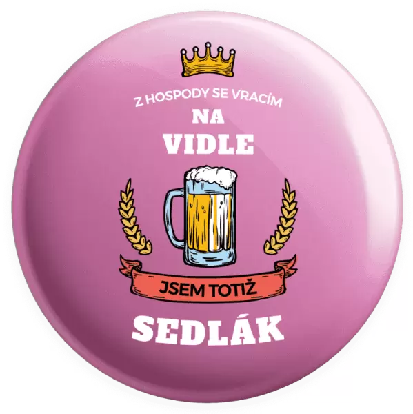 Placka Z hospody se vracím - Sedlák