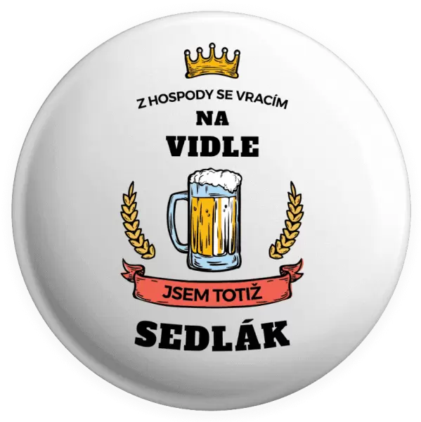 Placka Z hospody se vracím - Sedlák