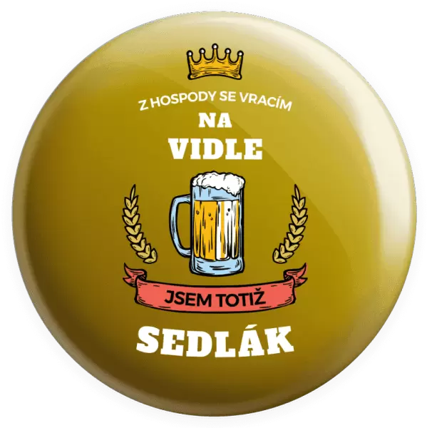 Placka Z hospody se vracím - Sedlák