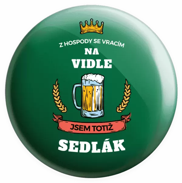 Placka Z hospody se vracím - Sedlák