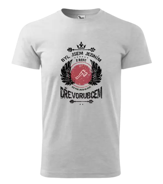 Pánské tričko Byl jsem jedním z davu, ale pak jsem se stal dřevorubcem
