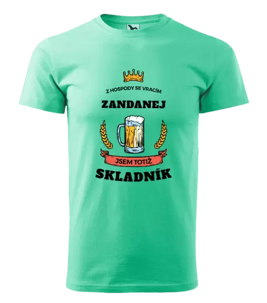 Pánské tričko Z hospody se vracím - Skladník