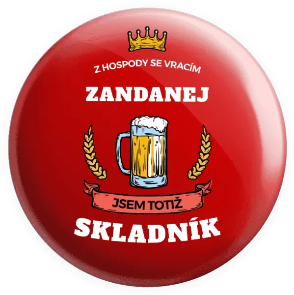 Placka Z hospody se vracím - Skladník