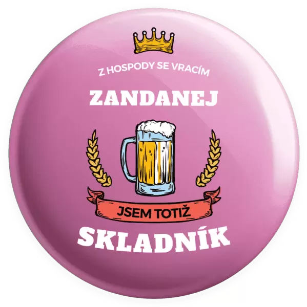 Placka Z hospody se vracím - Skladník