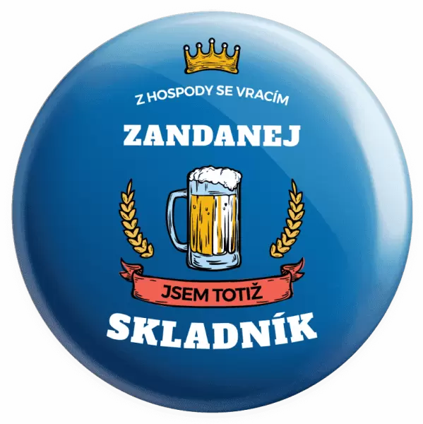 Placka Z hospody se vracím - Skladník