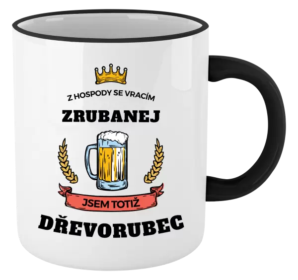 Hrnek Z hospody se vracím - Dřevorubec