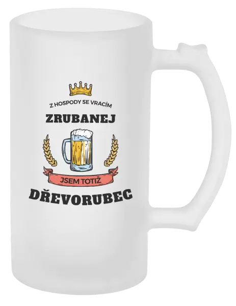 Půllitr Z hospody se vracím - Dřevorubec