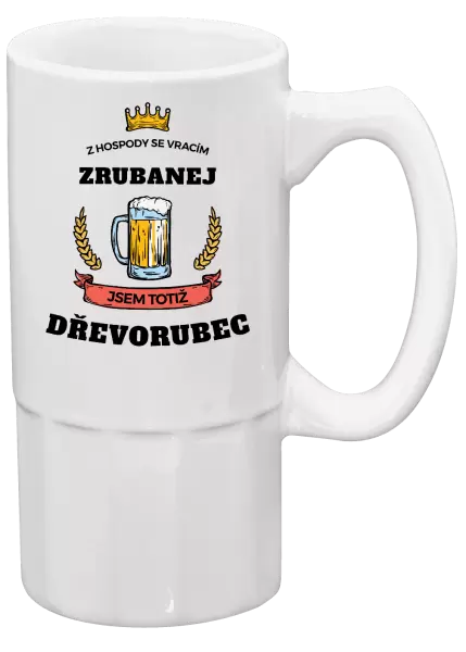 Půllitr Z hospody se vracím - Dřevorubec