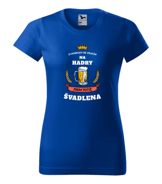 Dámské tričko Z hospody se vracím - Švadlena