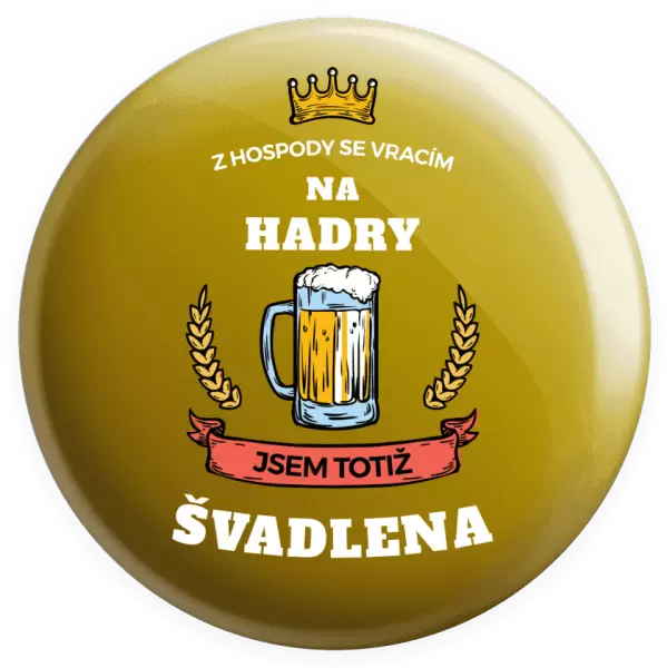 Placka Z hospody se vracím - Švadlena