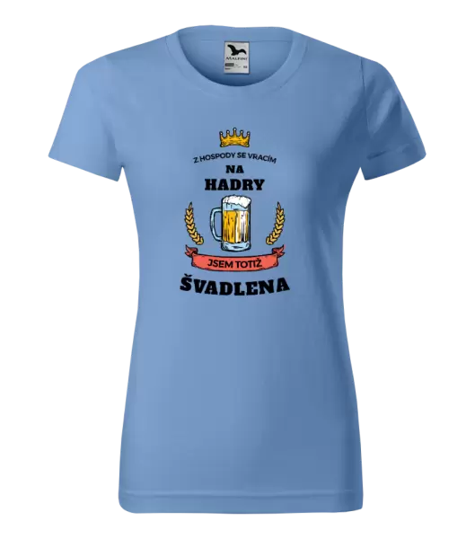 Dámské tričko Z hospody se vracím - Švadlena