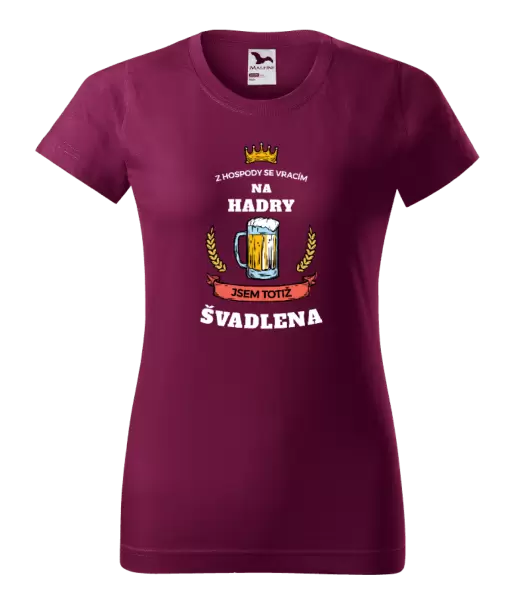 Dámské tričko Z hospody se vracím - Švadlena
