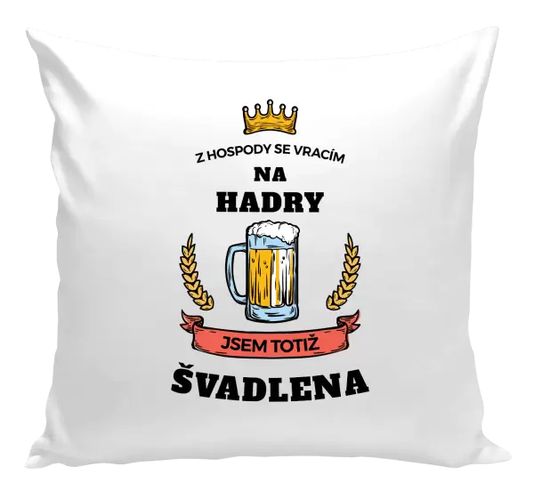 Polštář Z hospody se vracím - Švadlena