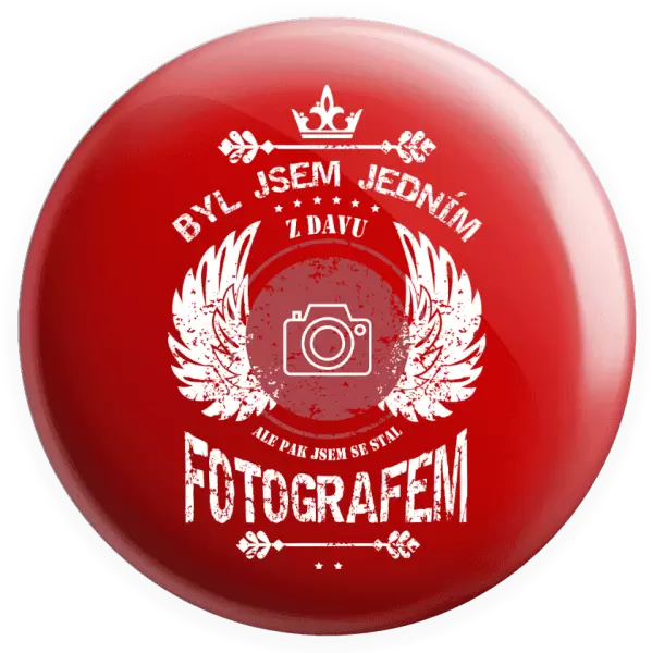 Placka Byl jsem jedním z davu, ale pak jsem se stal fotografem