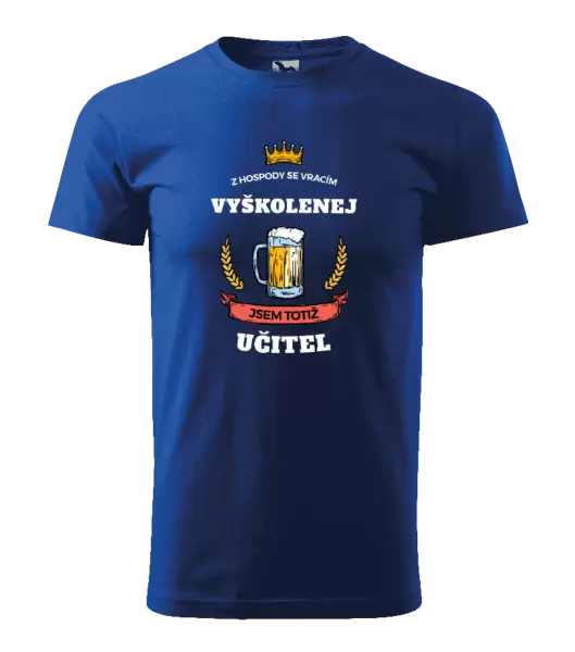 Pánské tričko Z hospody se vracím - Učitel