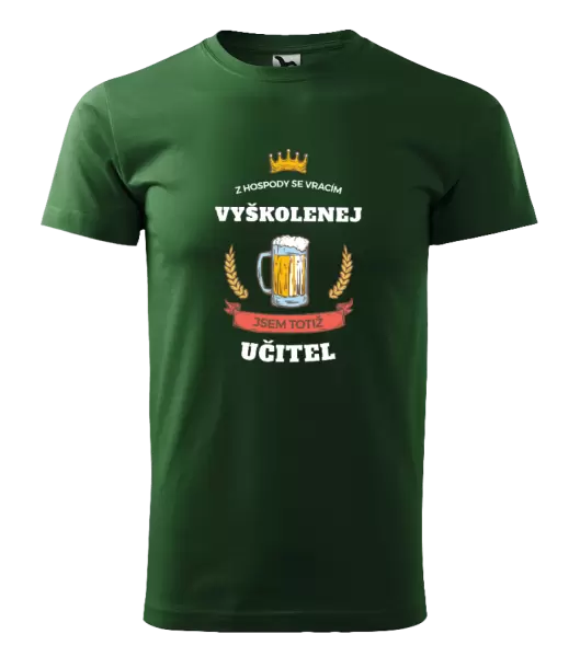 Pánské tričko Z hospody se vracím - Učitel